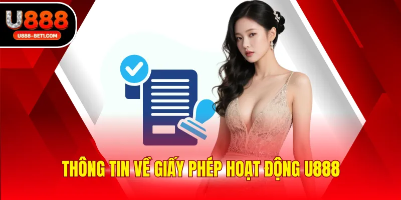 Thông tin về giấy phép hoạt động U888