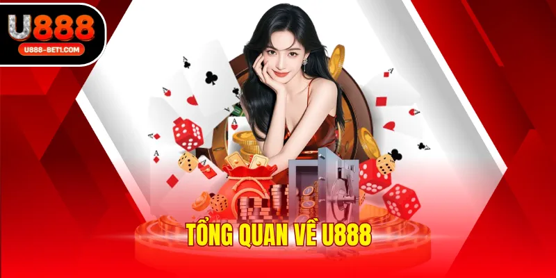 Tổng quan về U888